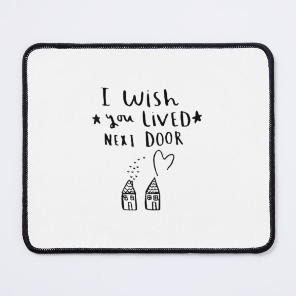 Item preview, I Wish You Lived Next Door Funny Gifts Ideas For Best friend Bestie Girlfriend Friend designed and sold by PetPanache.