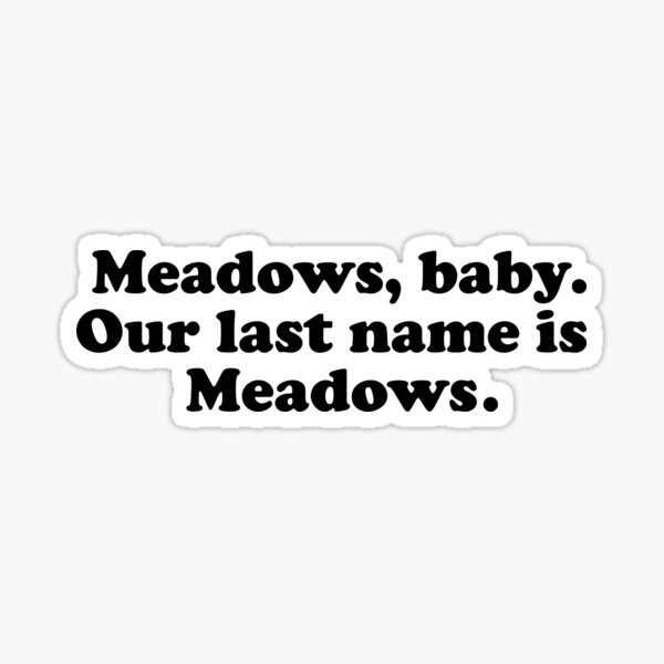 Artikel-Vorschau von Meadows Baby Unser Nachname ist Meadows, designt und verkauft von StickyBook.