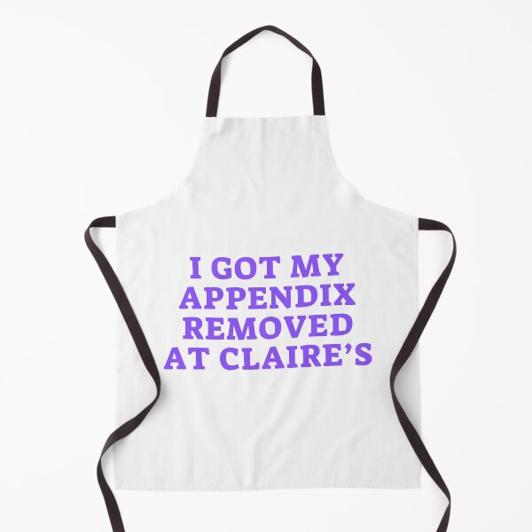 Item preview, I Got My Appendix Removed At Claires designed and sold by PetPanache.
