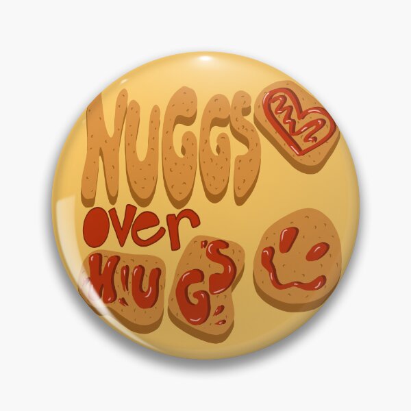 Item preview, Nuggs over hugs designed and sold by Chessie Carter.