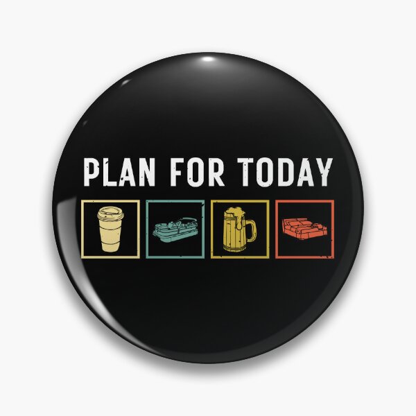 Item preview, Plan for Today Pontooning designed and sold by Beezi Graphix.