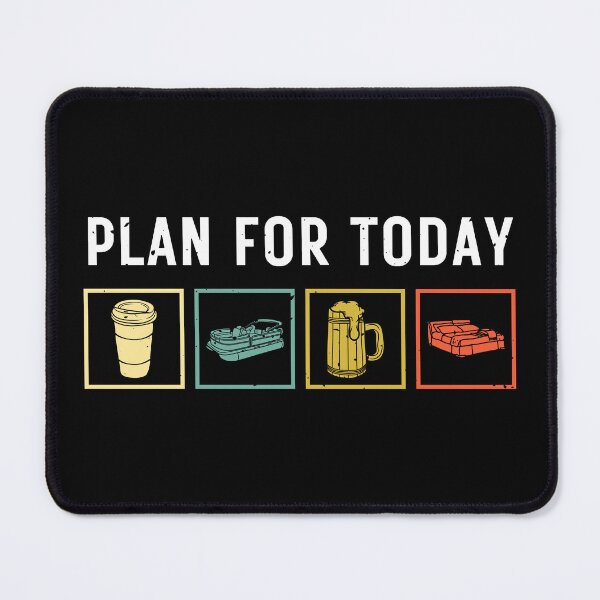 Item preview, Plan for Today Pontooning designed and sold by Beezi Graphix.