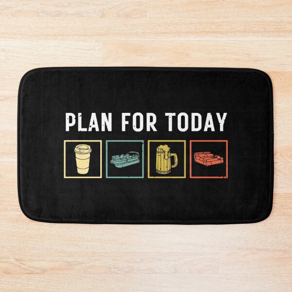 Item preview, Plan for Today Pontooning designed and sold by Beezi Graphix.