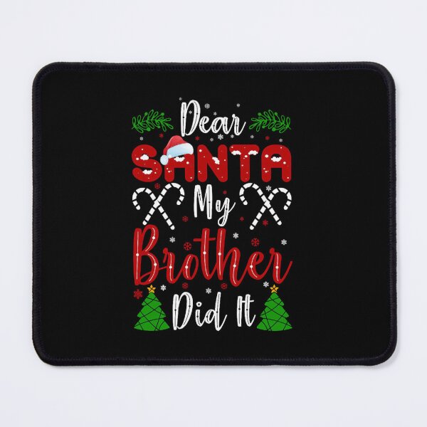 Item preview, Dear Santa my brother did it xmas gifts designed and sold by PetPanache.