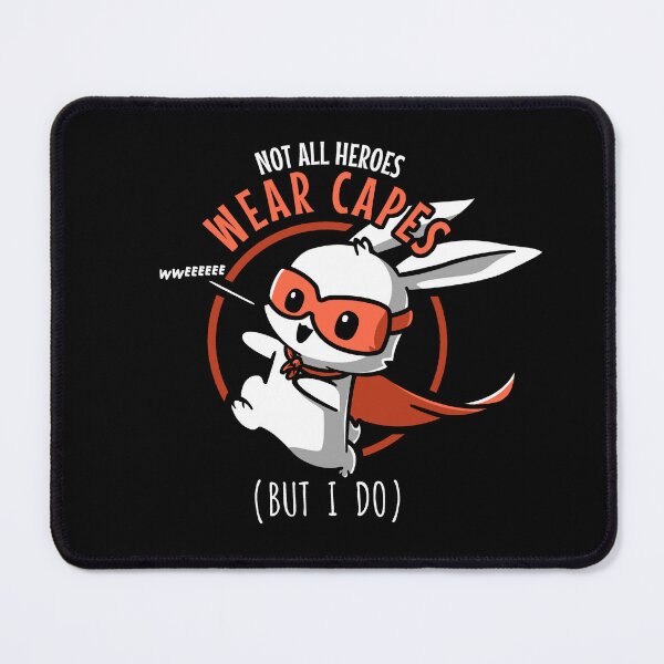 Item preview, Not All Heroes Wear Capes - But I Do designed and sold by Nerd Shizzle.