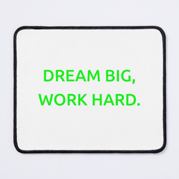 Item preview, Dream big, work hard. designed and sold by IMCDT.