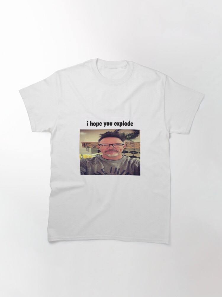 "Matthew Lillard I hope You Explode Meme" Classic T-Shirt for Sale by ...