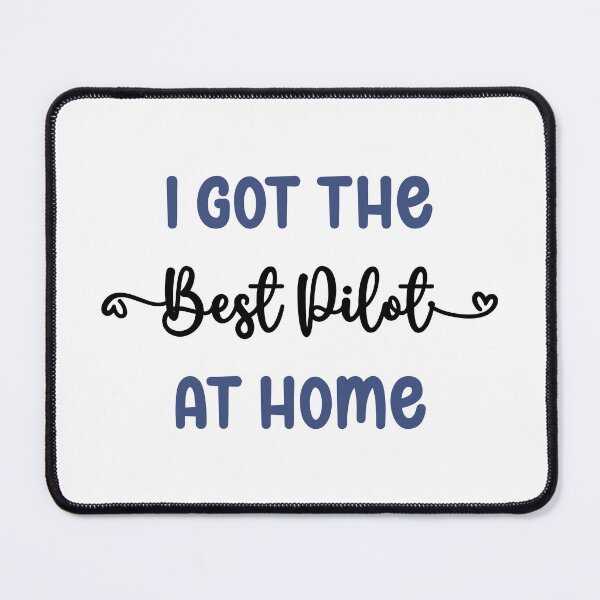Item preview, I Got The Best Pilot at Home - Pilot in the Family (Dark Text) designed and sold by Spiprinto.