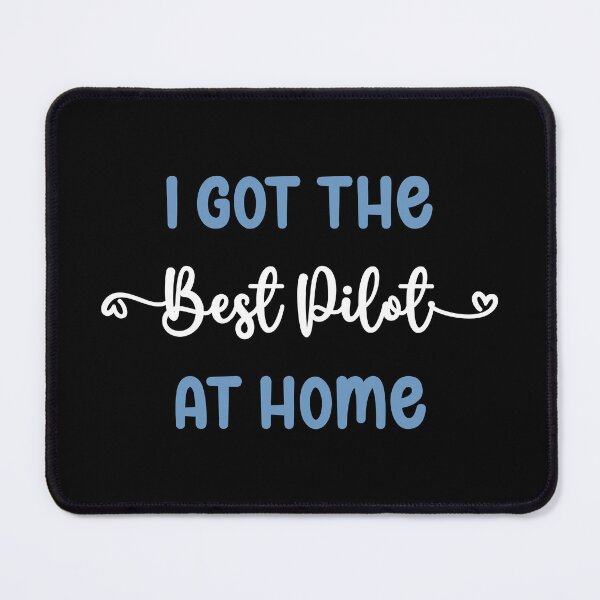Item preview, I Got The Best Pilot at Home - Pilot in the Family (Light Text) designed and sold by Spiprinto.