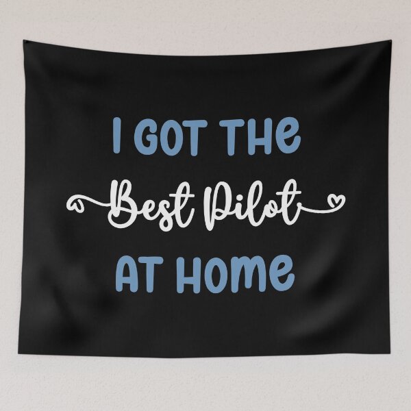 Item preview, I Got The Best Pilot at Home - Pilot in the Family (Light Text) designed and sold by Spiprinto.