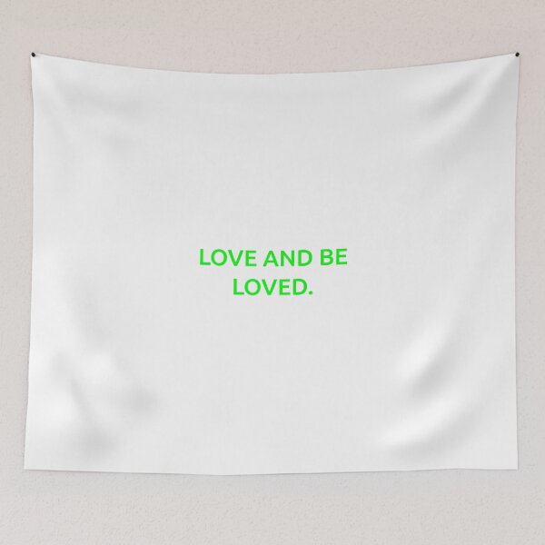 Item preview, Love and be loved. designed and sold by IMCDT.