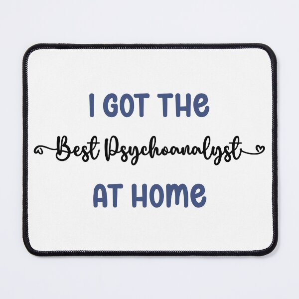 Item preview, I Got The Best Psychoanalyst at Home - Psychoanalyst in the Family (Dark Text) designed and sold by Spiprinto.