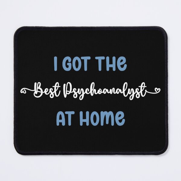 Item preview, I Got The Best Psychoanalyst at Home - Psychoanalyst in the Family (Light Text) designed and sold by Spiprinto.