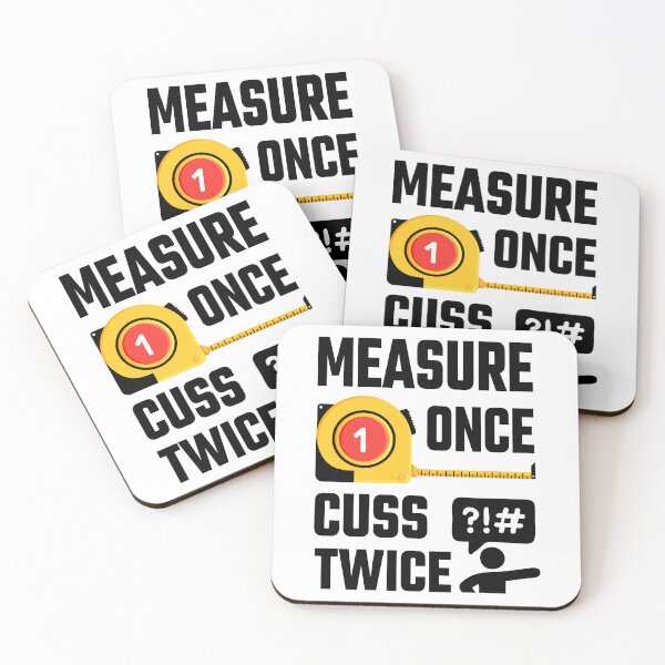 Item preview, Measure Once, Cuss Twice designed and sold by safetysignprod.