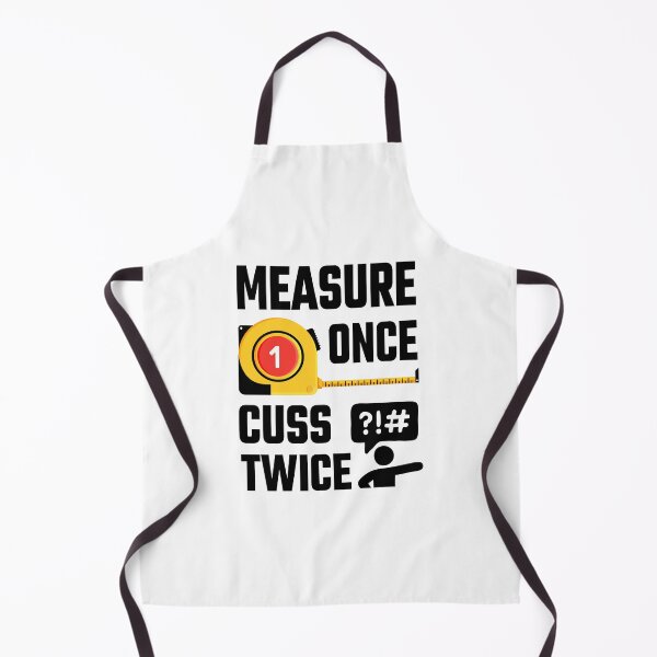 Item preview, Measure Once, Cuss Twice designed and sold by safetysignprod.