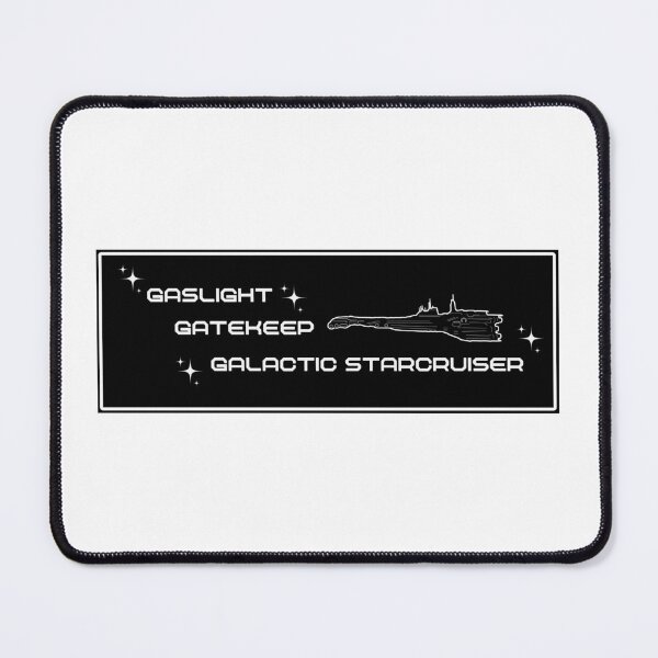 Item preview, Gaslight Gatekeep Galactic Starcruiser Halcyon Motto designed and sold by yavin4baddie.