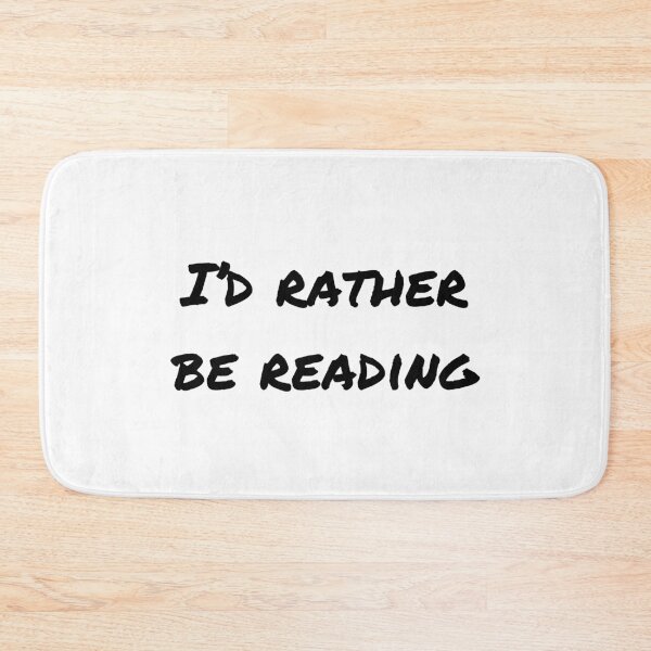 Item preview, I'd Rather Be Reading designed and sold by Tinafrogger1017.
