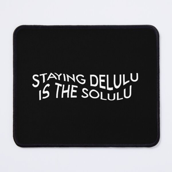 Item preview, Staying delulu is the solulu designed and sold by vyascreations.