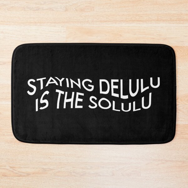 Item preview, Staying delulu is the solulu designed and sold by vyascreations.