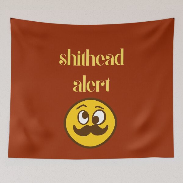 Item preview, shithead alert designed and sold by TheRightHonMP.