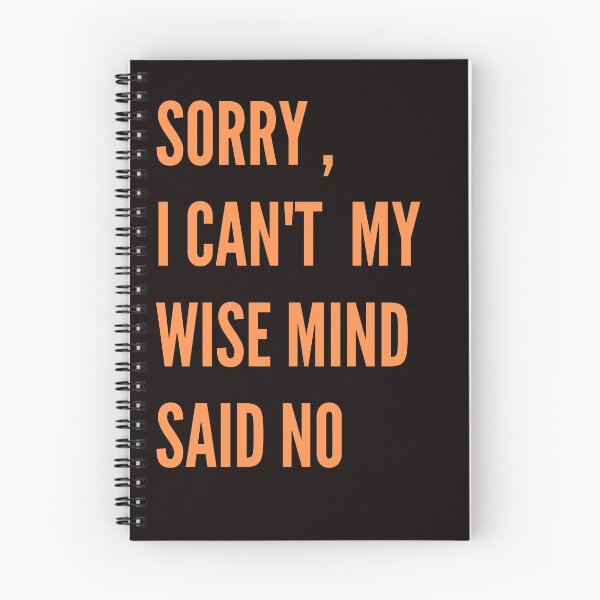 Item preview,  sorry , i can't my wise mind said no, DBT Skills, Radical Acceptance, designed and sold by ladylalitafanta.