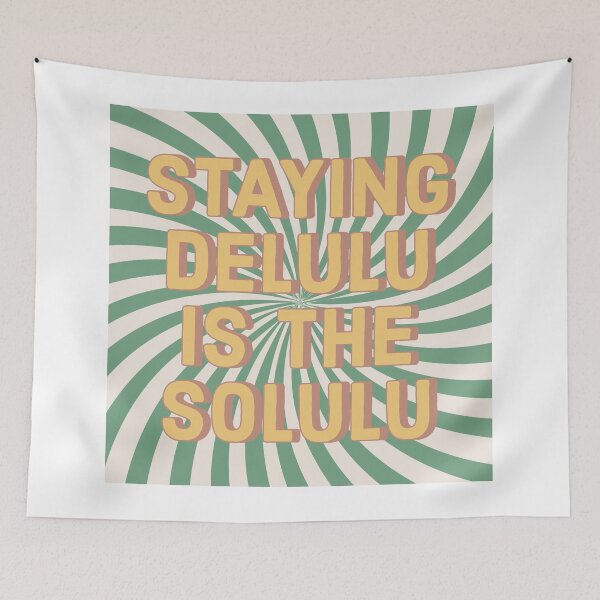 Item preview, Staying delulu is the solulu designed and sold by vyascreations.