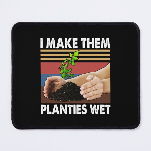 Item preview, I Make Them Planties Wet Shirt Gardening Plants Sarcastic designed and sold by reginaturner.