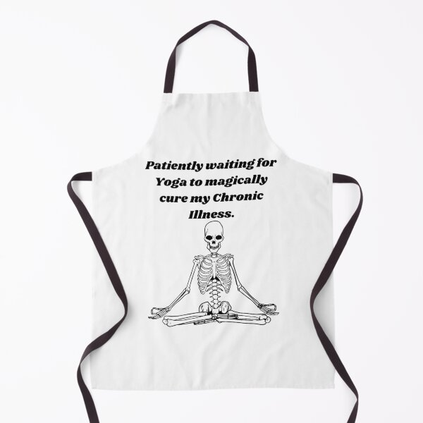 Item preview, Patiently waiting for Yoga to magically cure my Chronic Illness designed and sold by CaitlynConnor.