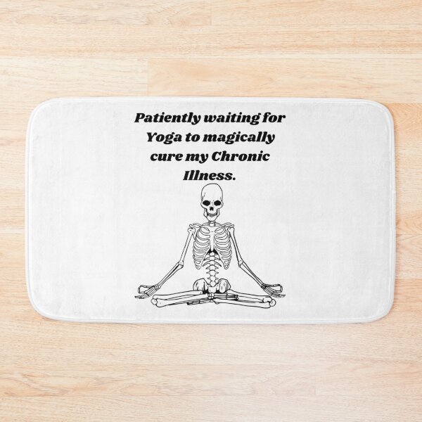 Item preview, Patiently waiting for Yoga to magically cure my Chronic Illness designed and sold by CaitlynConnor.