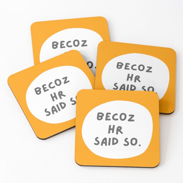 Item preview, HR humor: Becoz HR said so.  designed and sold by dollymademe.