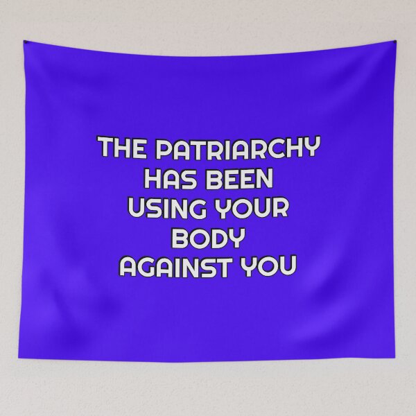Item preview, Body Positive Feminist slogans - The Patriarchy Has Been Using Your Body Against You designed and sold by Inspirationmotivation.