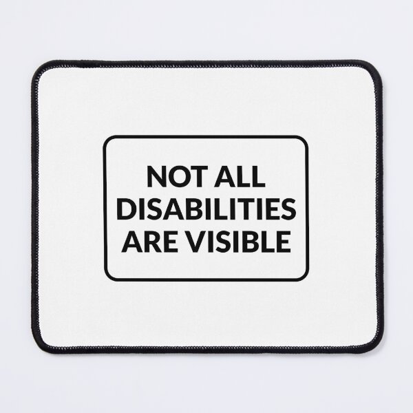 Item preview, Invisible disability - Not All Disabilities Are Visible designed and sold by Inspirationmotivation.