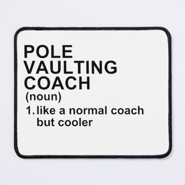Item preview, Pole Vaulting Coach Definition - Like A Normal Coach But Cooler designed and sold by GymWearDepot.
