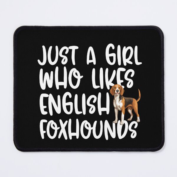 Item preview, Just A Girl Who Likes English Foxhounds designed and sold by TheAnimalZ00.