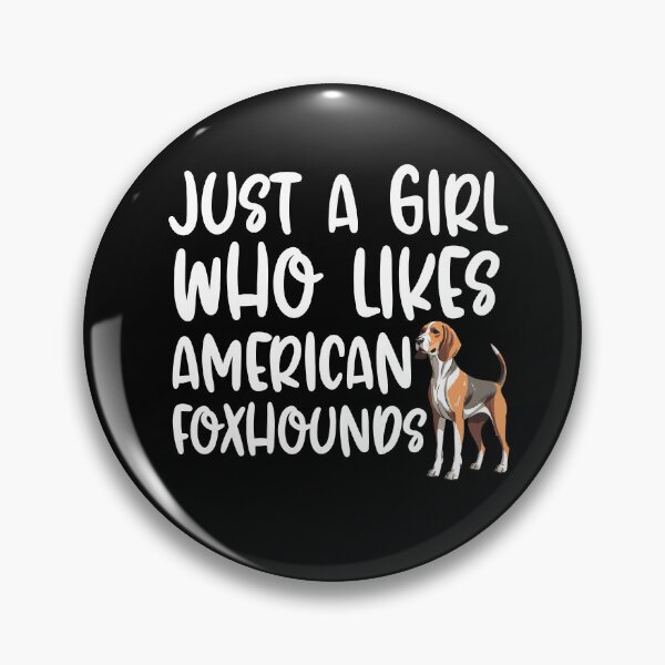 Item preview, Just A Girl Who Likes American Foxhounds designed and sold by TheAnimalZ00.