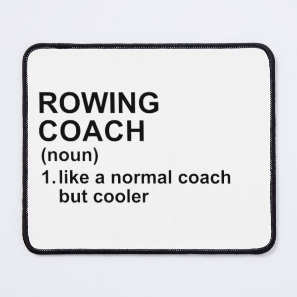 Item preview, Rowing Coach Definition - Like A Normal Coach But Cooler designed and sold by GymWearDepot.