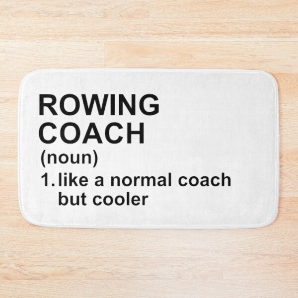 Item preview, Rowing Coach Definition - Like A Normal Coach But Cooler designed and sold by GymWearDepot.