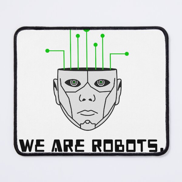 Item preview, We are robots. * designed and sold by JesusPinata.