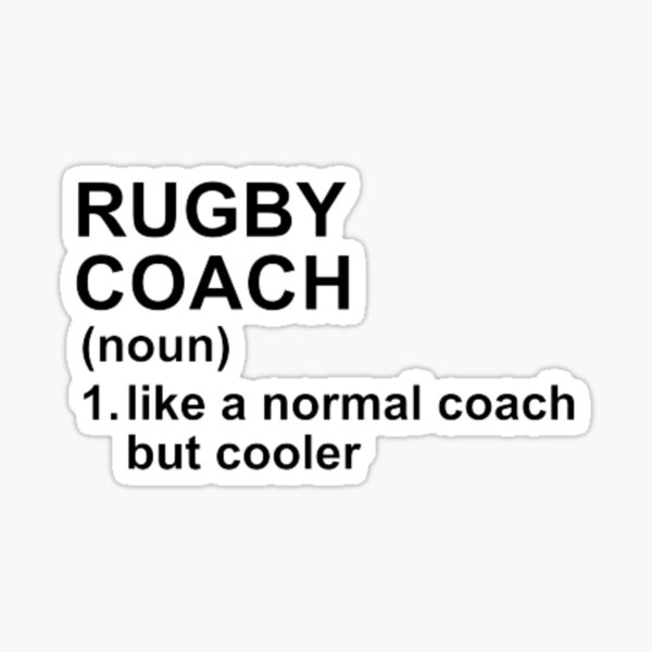 Item preview, Rugby Coach Definition - Like A Normal Coach But Cooler designed and sold by GymWearDepot.