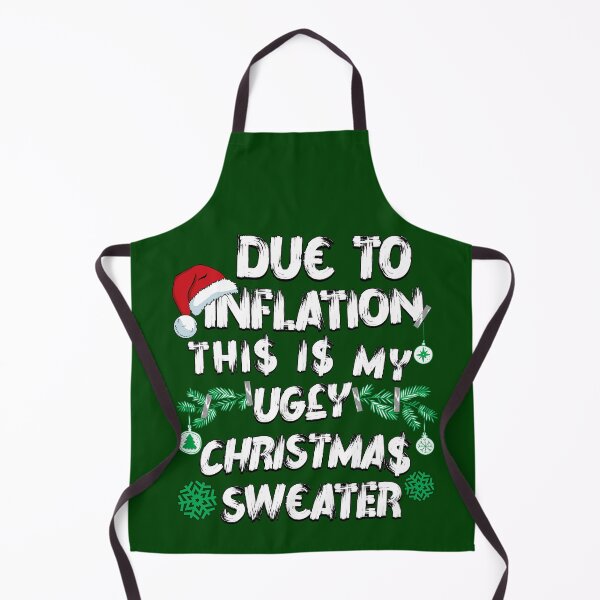 Item preview, Funny Due to Inflation Ugly Christmas designed and sold by nicksvp.