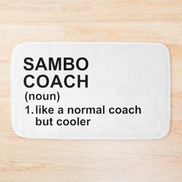 Item preview, Sambo Coach Definition - Like A Normal Coach But Cooler designed and sold by GymWearDepot.