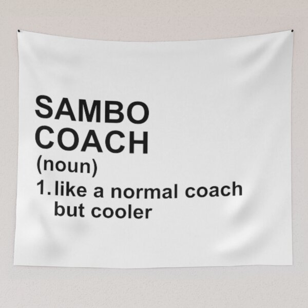 Item preview, Sambo Coach Definition - Like A Normal Coach But Cooler designed and sold by GymWearDepot.