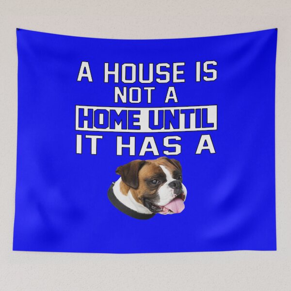 Item preview, Boxer Dog Owner A House Is Not A Home Until It Has A designed and sold by fantasticdesign.