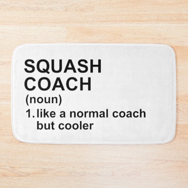 Item preview, Squash Coach Definition - Like A Normal Coach But Cooler designed and sold by GymWearDepot.