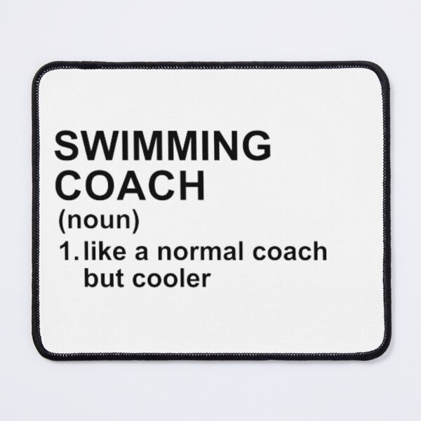 Item preview, Swimming Coach Definition - Like A Normal Coach But Cooler designed and sold by GymWearDepot.