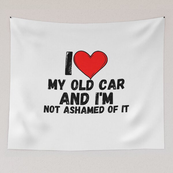 Item preview, I love My Old Car and i'm not ashamed of it - a perfect symbol for anyone who loves another person designed and sold by Bielecki-es.
