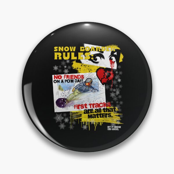 Item preview, Snow boarder rules: No friends on a pow day, First Tracks are all that matters. designed and sold by DrawnToColour.