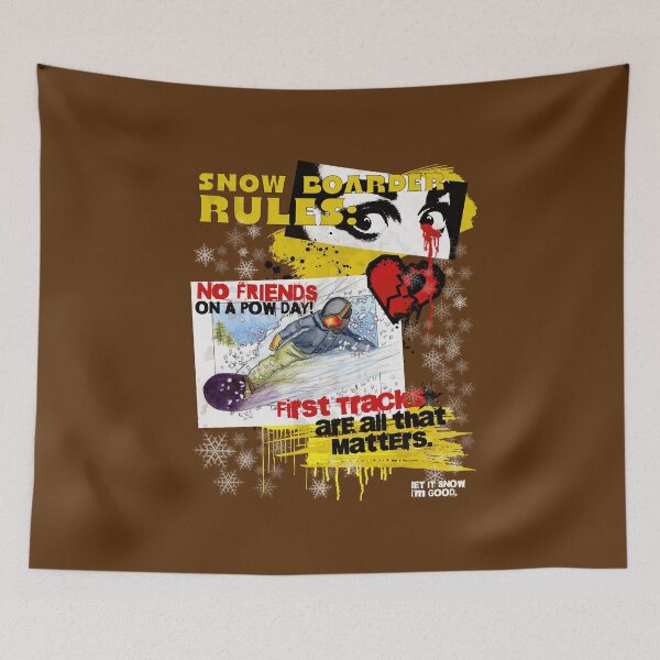 Item preview, Snow boarder rules: No friends on a pow day, First Tracks are all that matters. designed and sold by DrawnToColour.