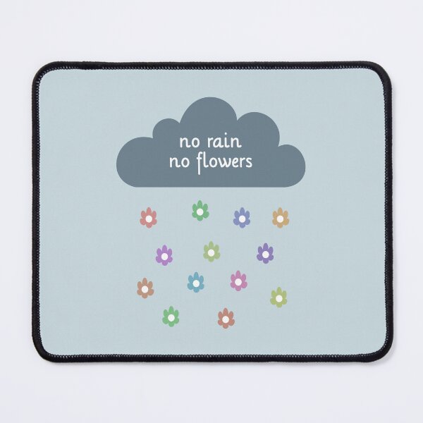 Item preview, No rain, no flowers designed and sold by wonderxwander.