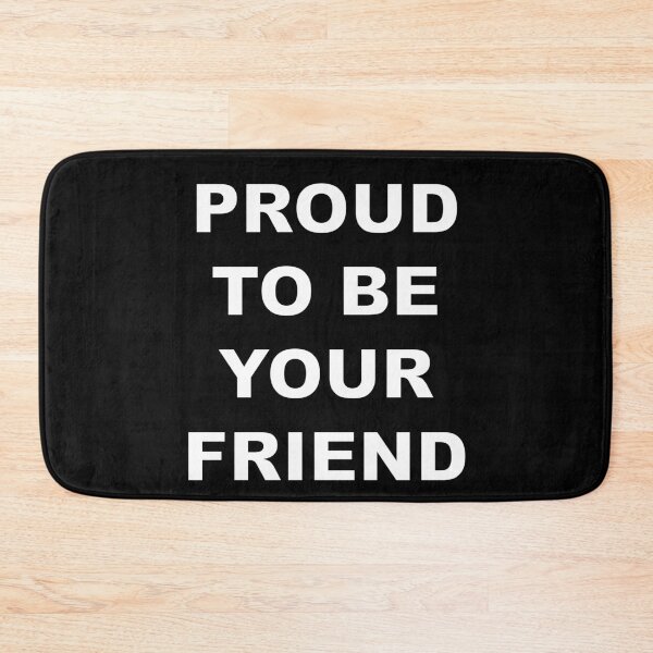 Item preview, Proud To Be Your Friend designed and sold by ZepoPublishing.